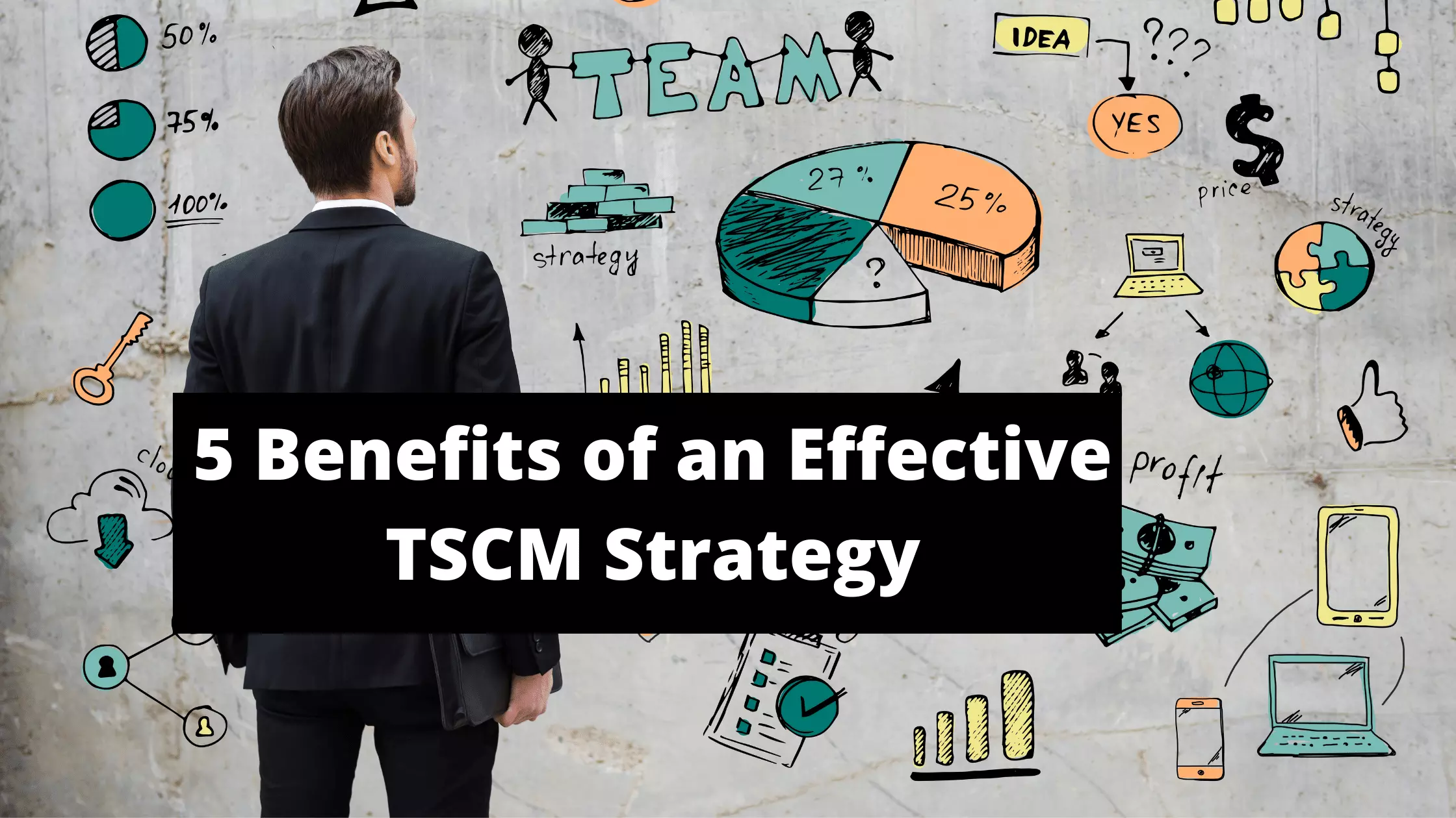5 Benefits of an Effective TSCM Strategy