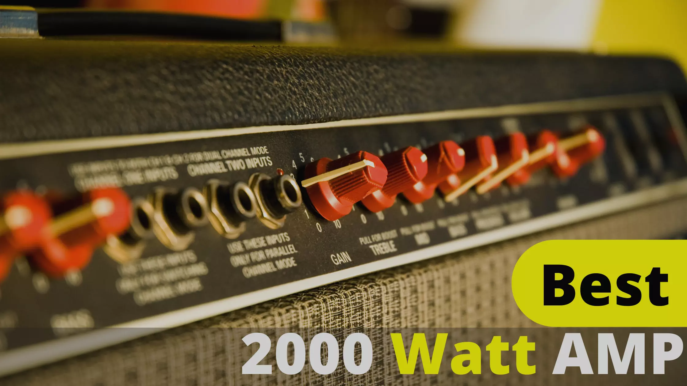 Top 12 Best 2000 Watt Amp Reviews and Buying Guide 2022