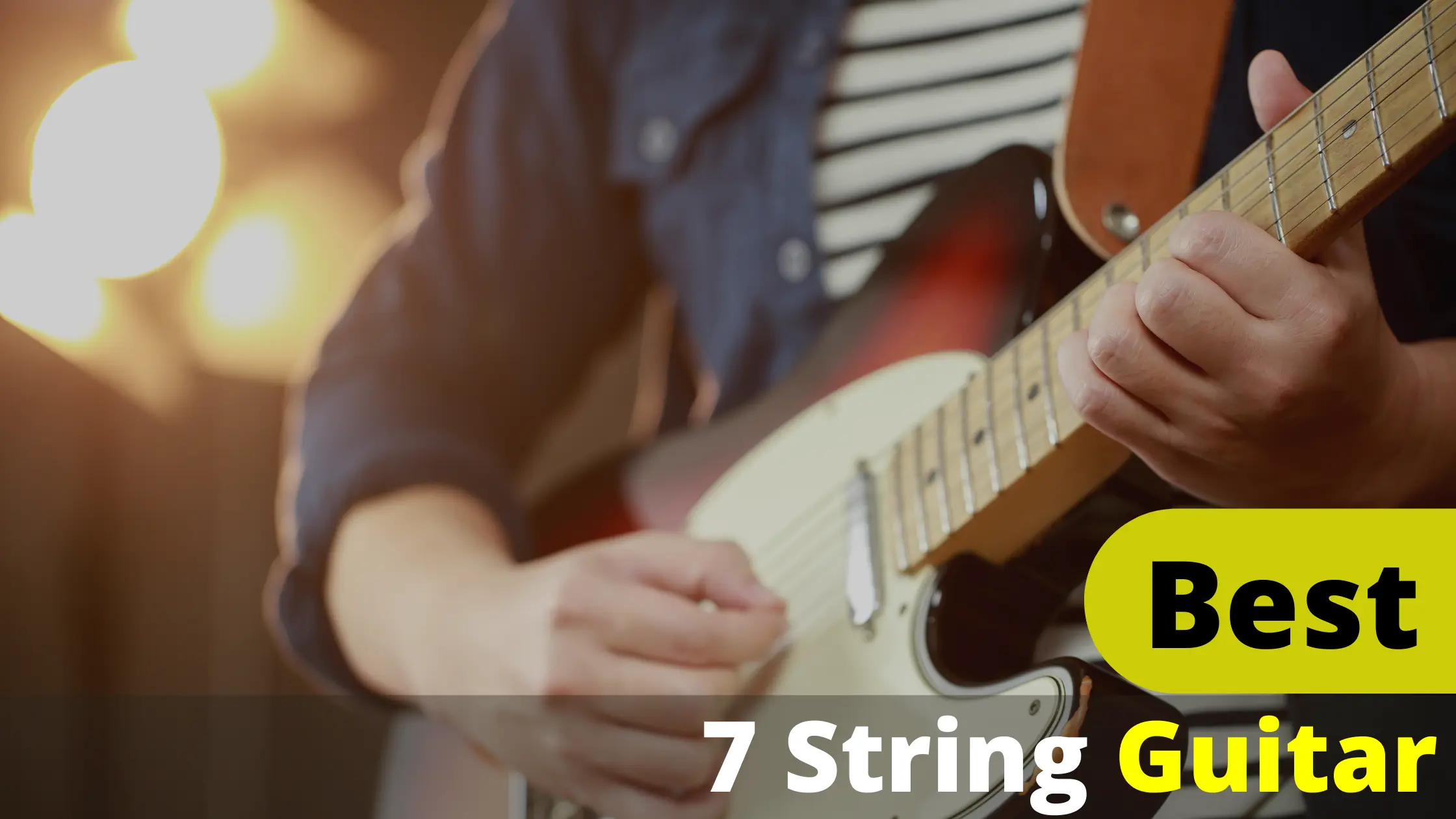 Top 10 Best 7 String Guitar Reviews and Buying Guide 2022