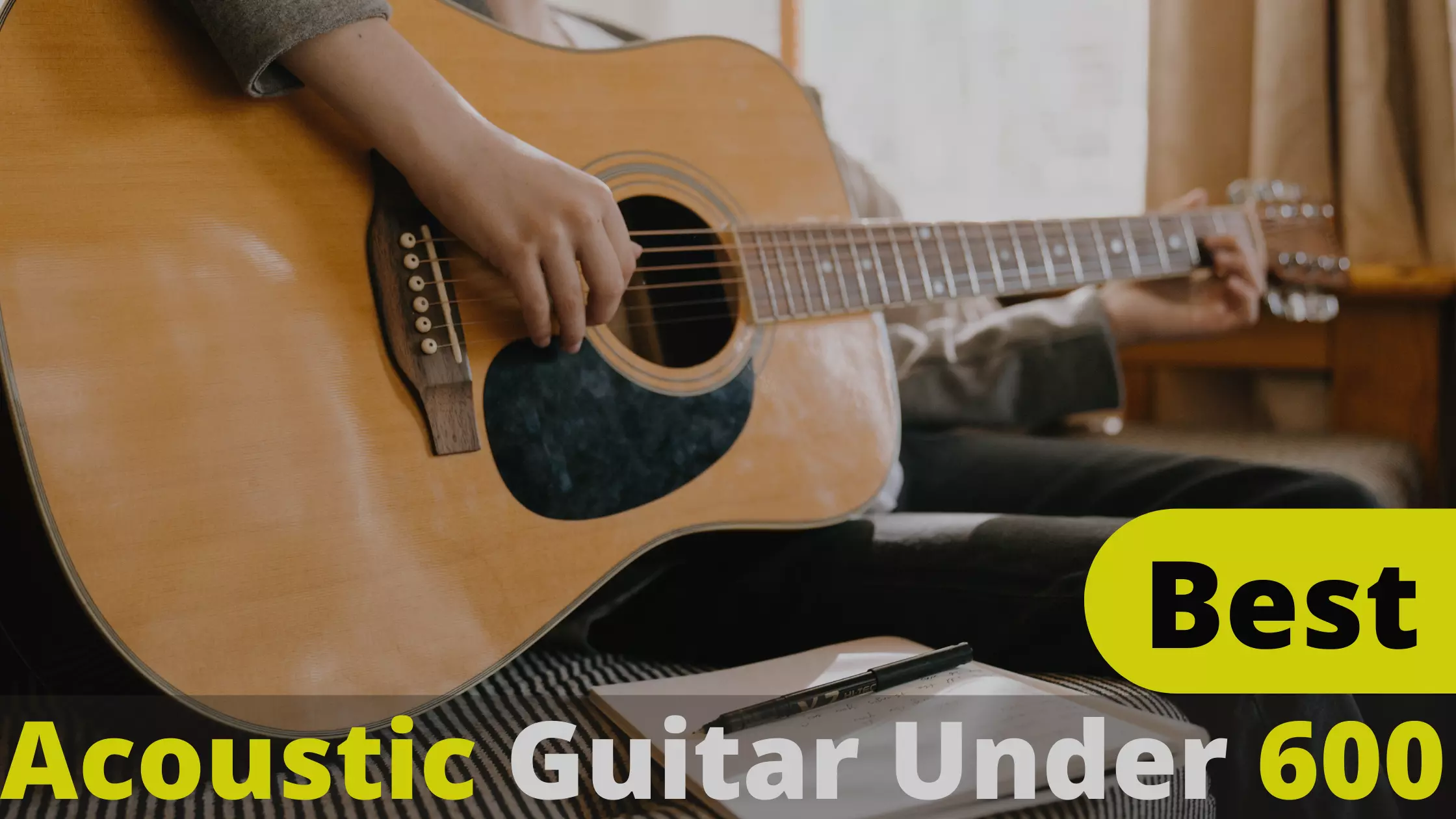 Best Acoustic Guitar Under 600 With Buying Guides