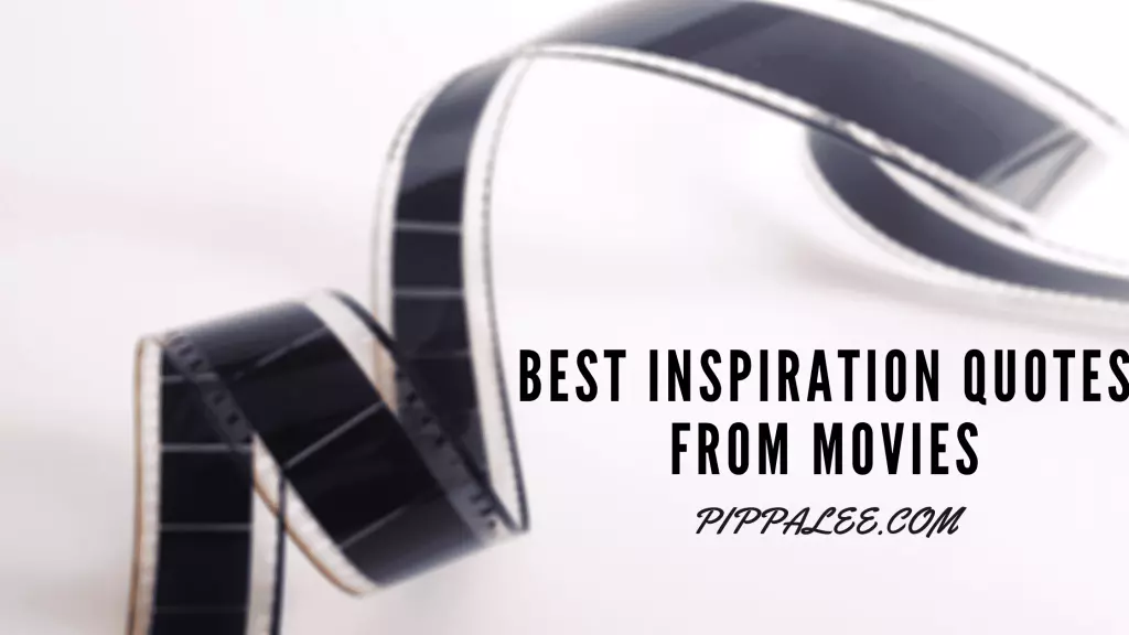 Best Inspirational Quotes from Movies