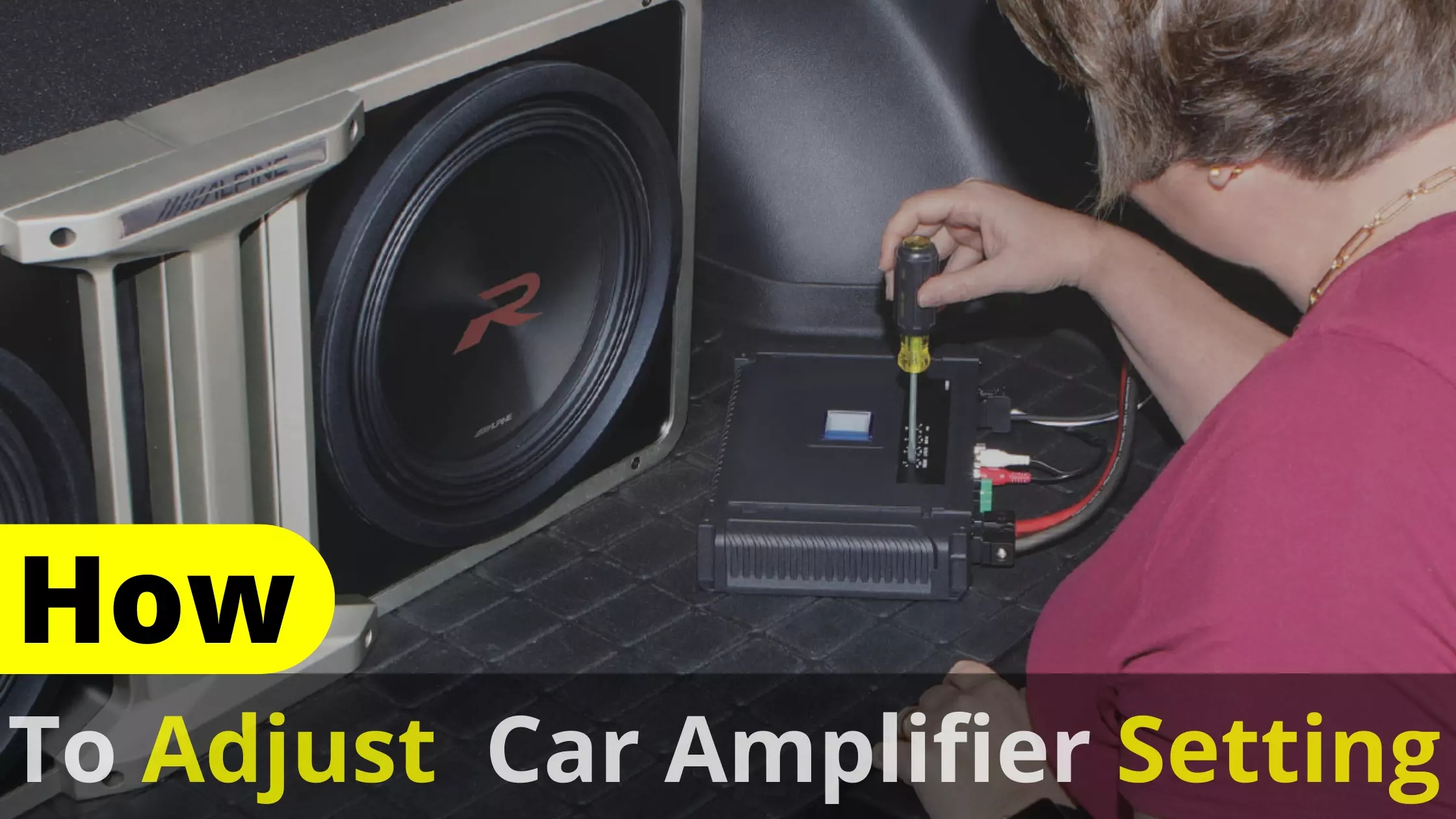 How To Adjust Car Amplifier Settings?