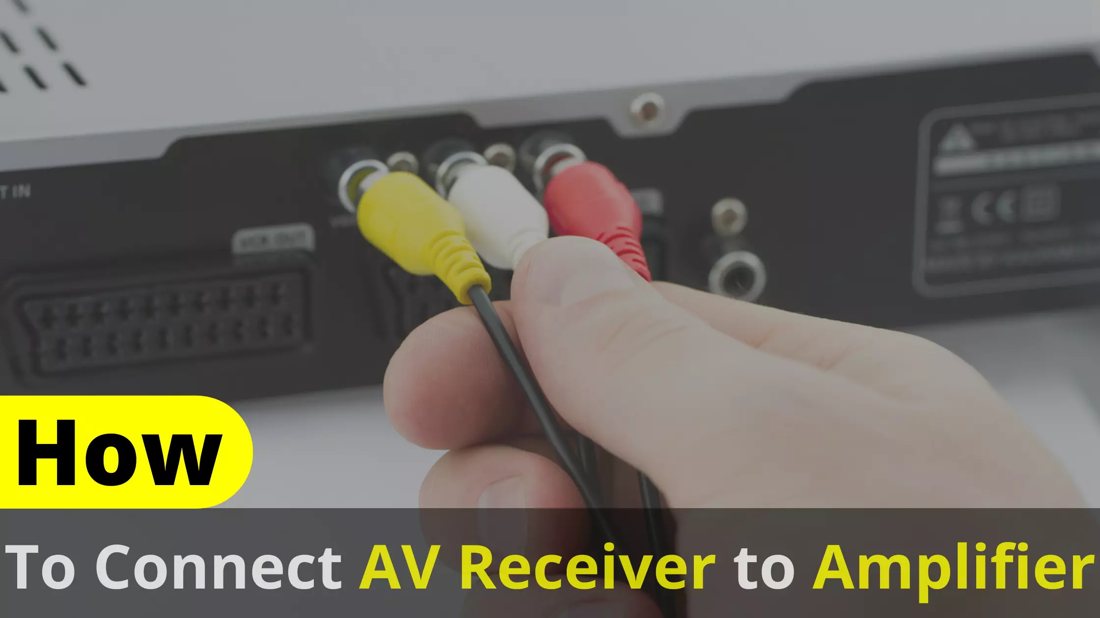 How To Connect AV Reciever To Amplifier?