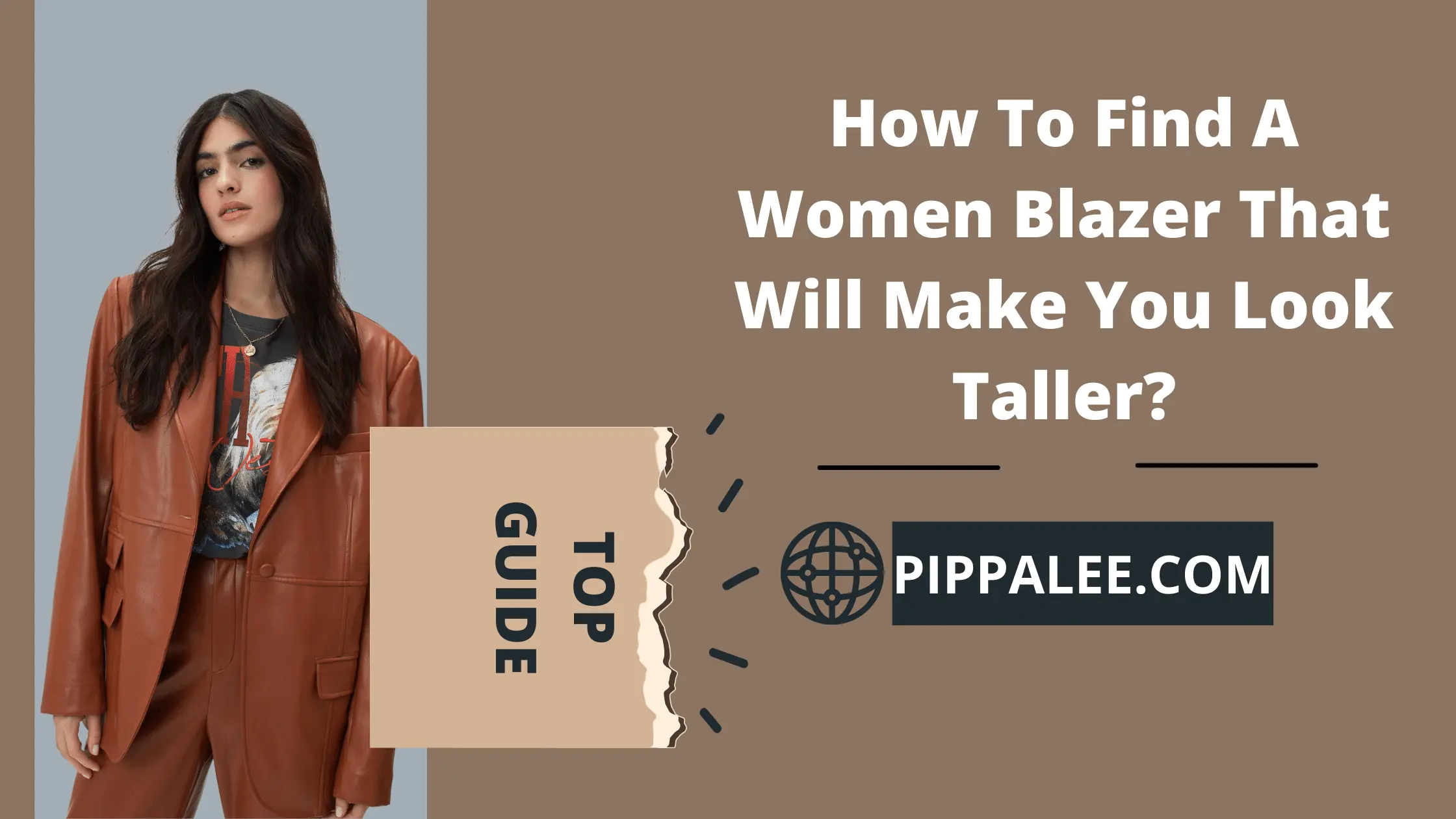 How To Find A Women Blazer That Will Make You Look Taller?