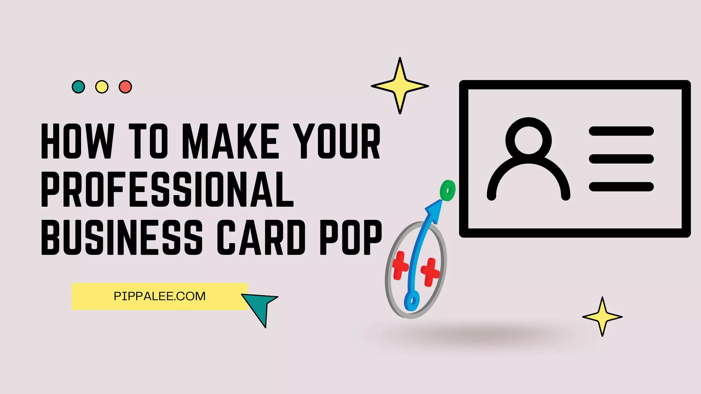 Get Creative: How to Make Your Professional Business Card Pop