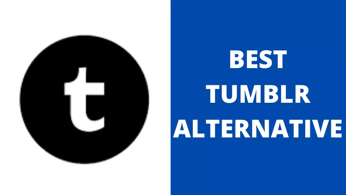 Top 10 Best Tumblr Alternatives To Use