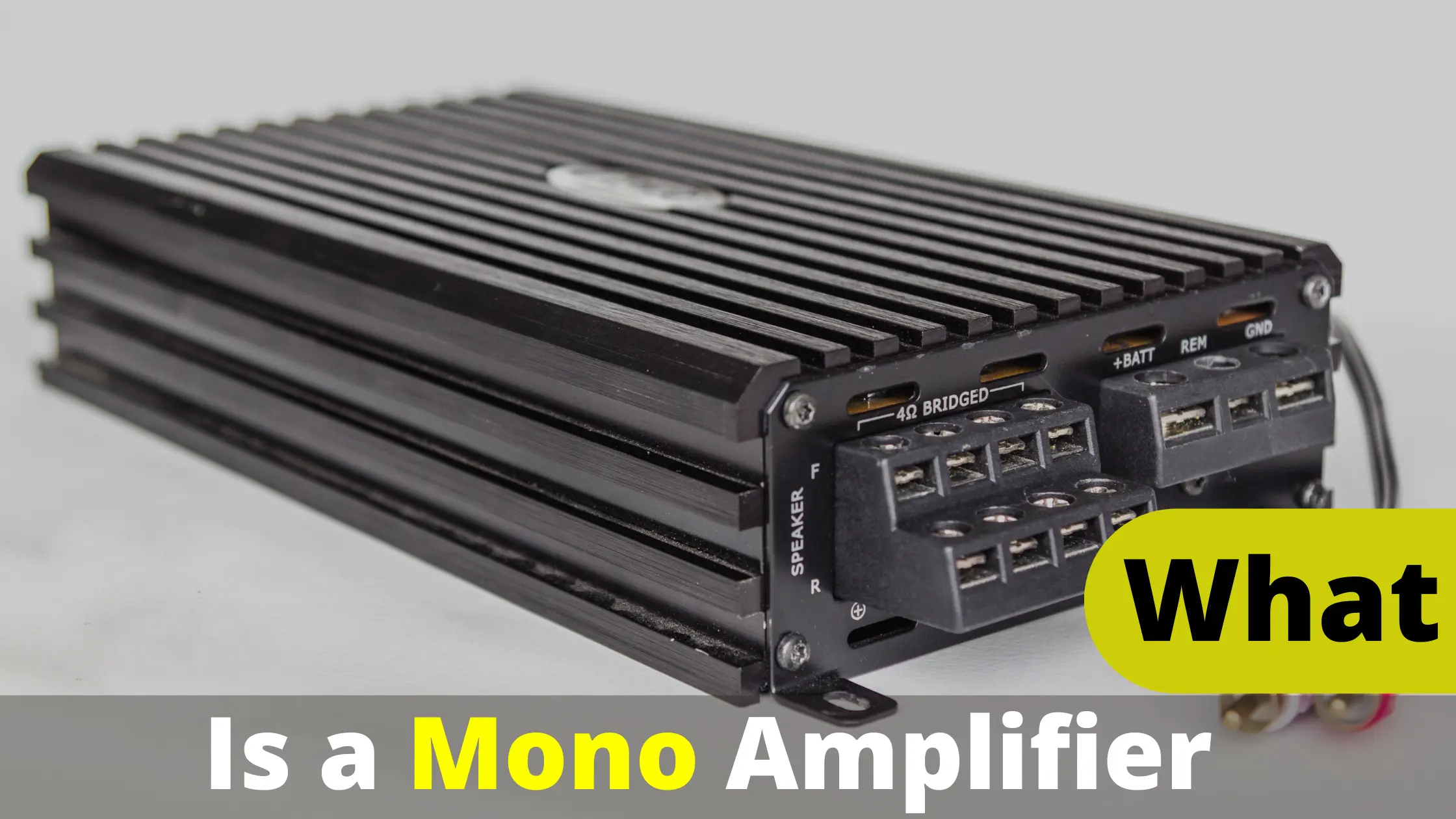 What Is A Mono Amplifier? A Complete Guide